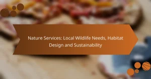 Nature Services: Local Wildlife Needs, Habitat Design and Sustainability