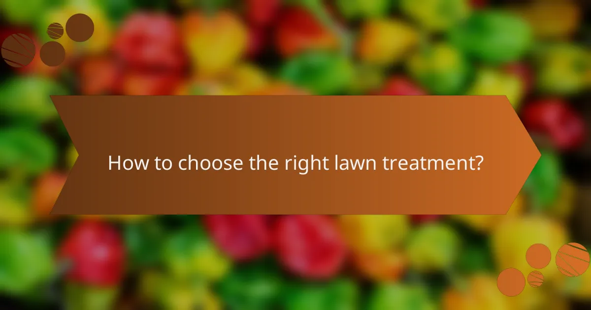 How to choose the right lawn treatment?