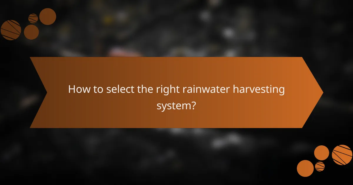 How to select the right rainwater harvesting system?