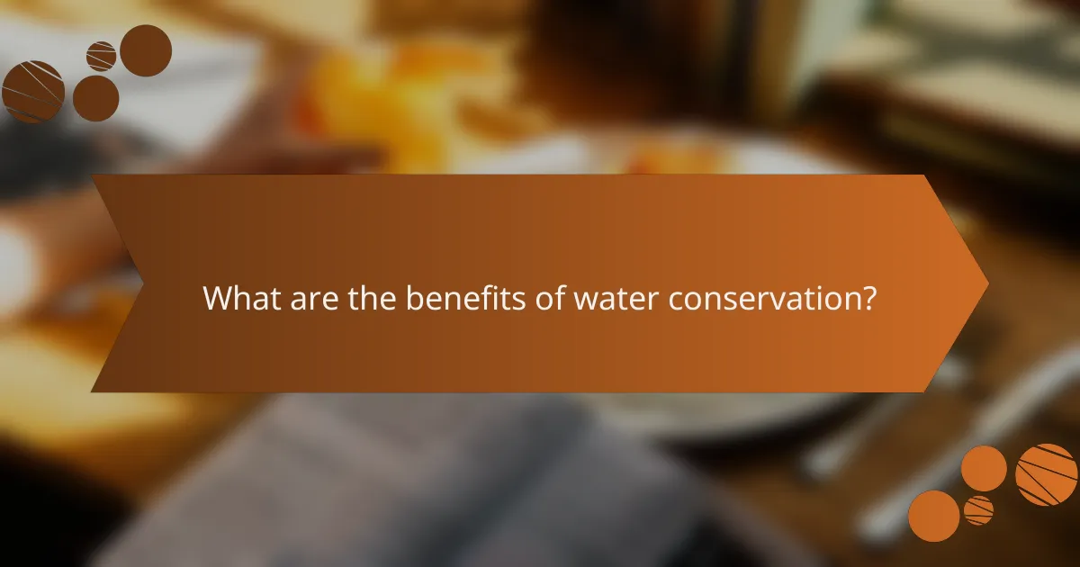 What are the benefits of water conservation?